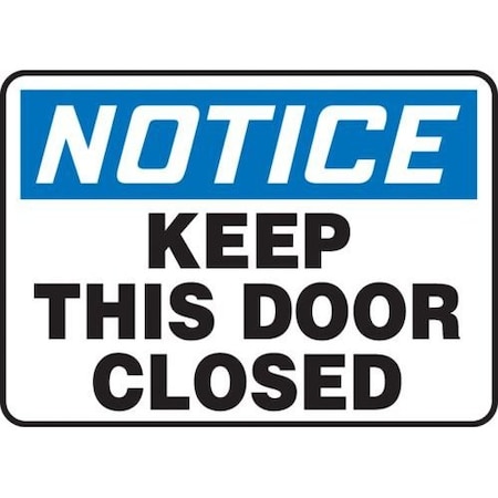 Accuform MABR823VP Safety Sign, NOTICE KEEP THIS DOOR CLOSED, 7 X 10, Plastic MABR823VP